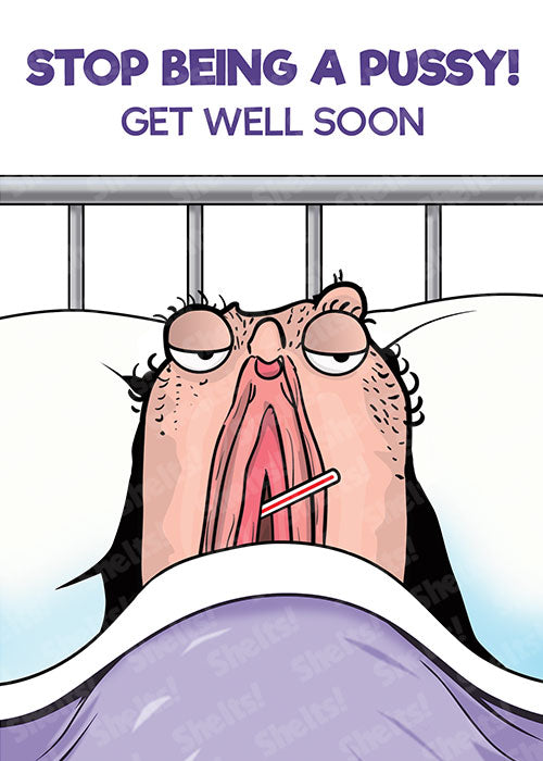 funny pussy Stop Being A Pussy, Get Well Soon - Funny Rude Get Well Soon Card – Shelts.com