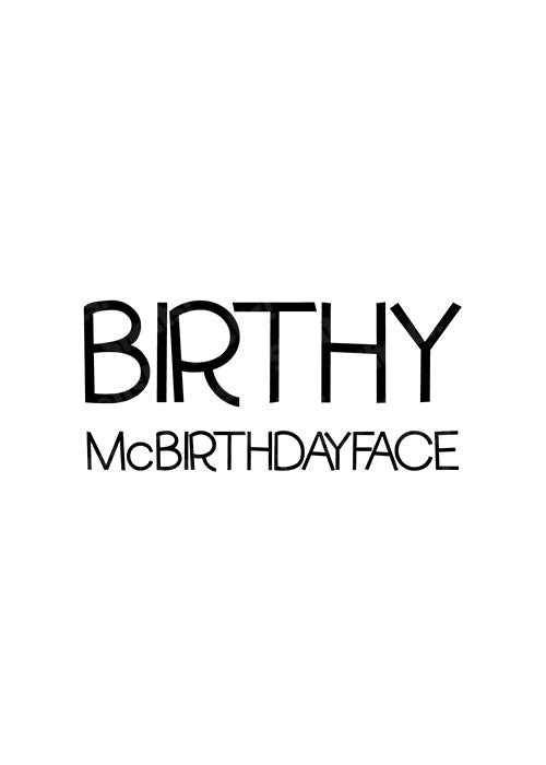 Birthy McBirthdayface- Birthday Card