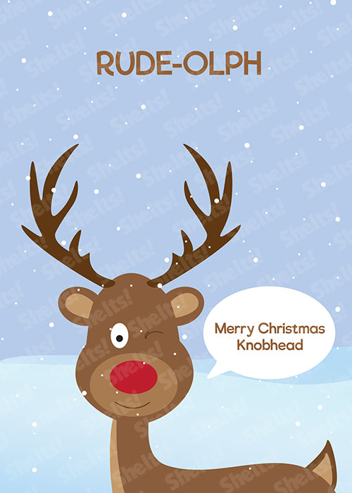 Funny rude crude adult Christmas card of a reindeer winking and the speech bubble saying 'Merry Christmas Knobhead' and the title 'Rude-dolph'