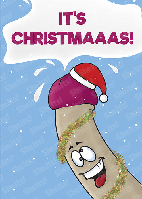 Funny rude adult Christmas card with an erect white penis ejaculating and the caption it's Christmaaas!